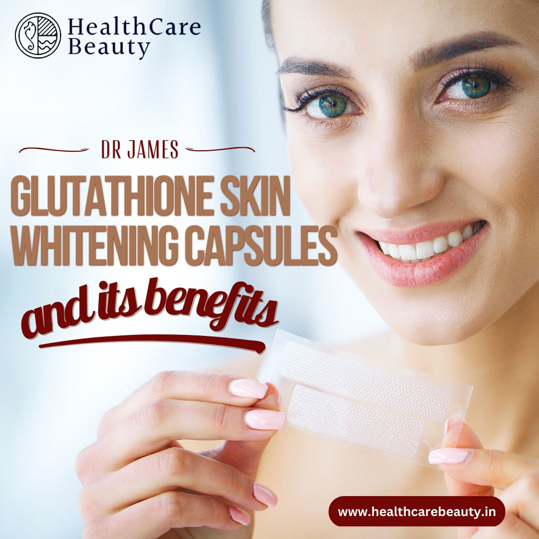 Dr James Glutathione Skin Whitening Capsules and its benefits